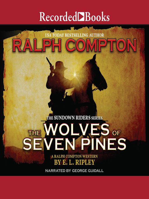 Title details for The Wolves of Seven Pines by Ralph Compton - Available